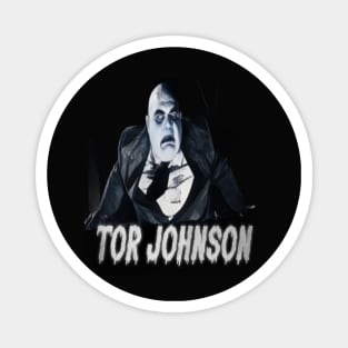 Tor Johnson Returns From The Grave! Magnet